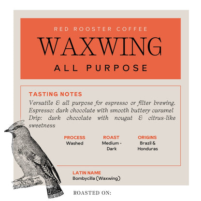 Waxwing All-Purpose Blend - Roasted Coffee for Home Brewing Stations